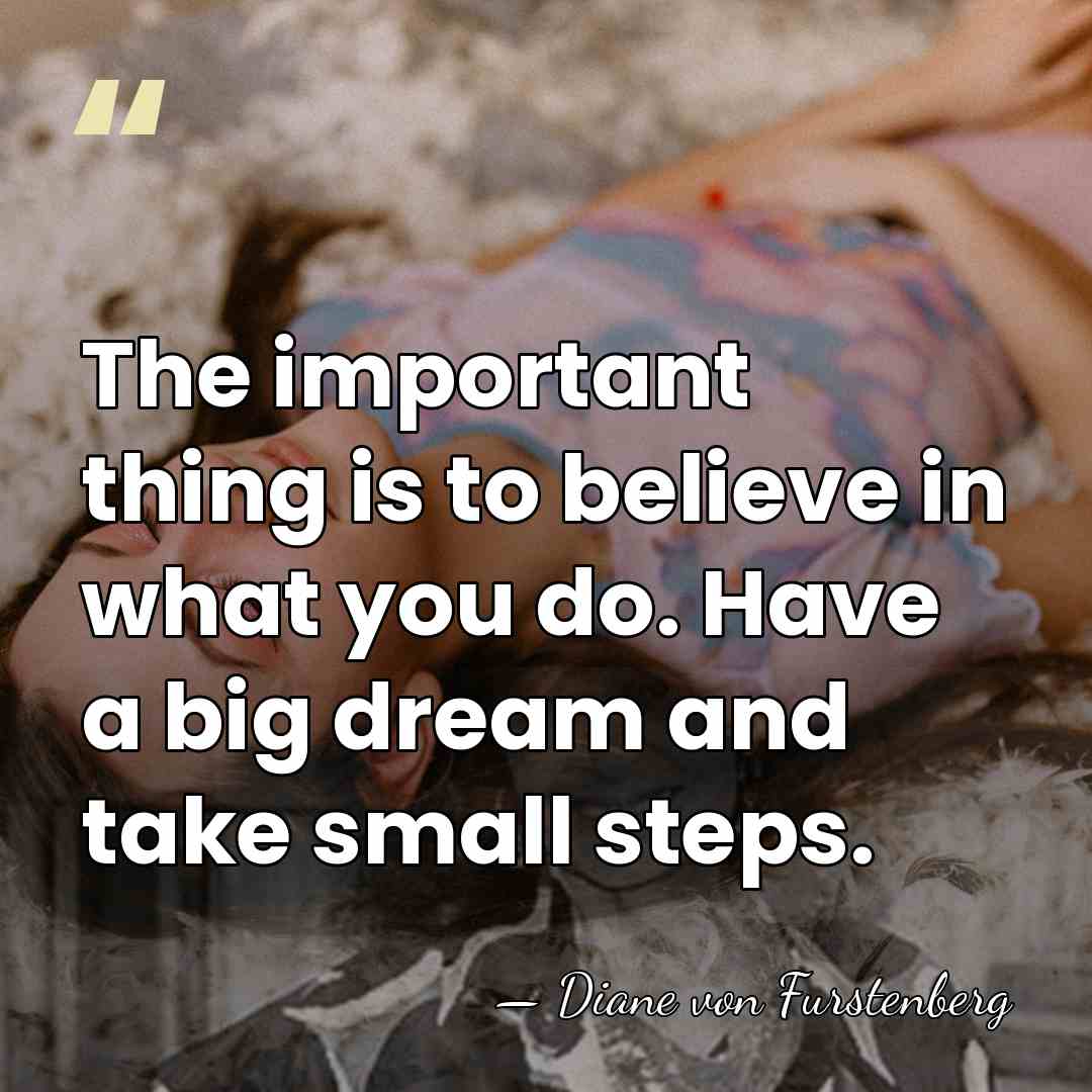The important thing is to believe in what you do. Have a&hellip; - Diane von Furstenberg