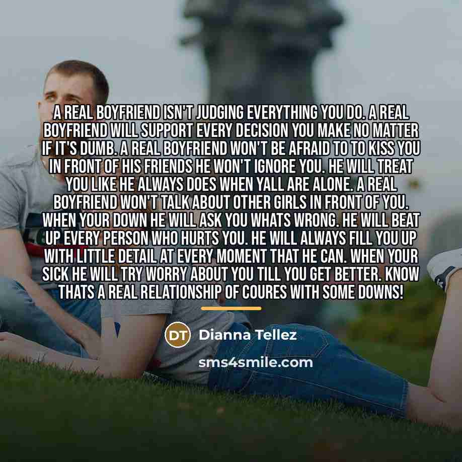 “A real boyfriend isn't judging everything you do. A real…” quote by Dianna Tellez