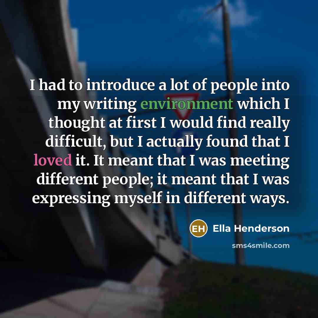 “I had to introduce a lot of people into my…” quote by Ella Henderson