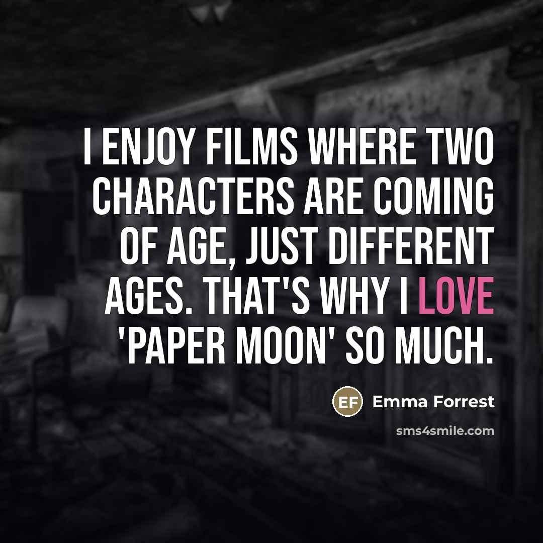 “I enjoy films where two characters are coming of age,…” quote by Emma Forrest