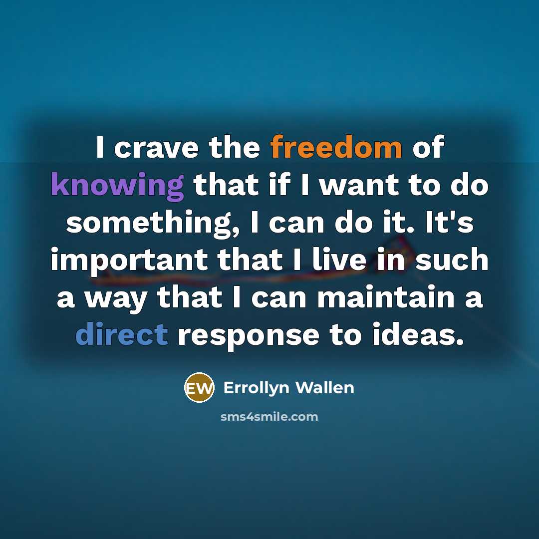 “I crave the freedom of knowing that if I want…” quote by Errollyn Wallen