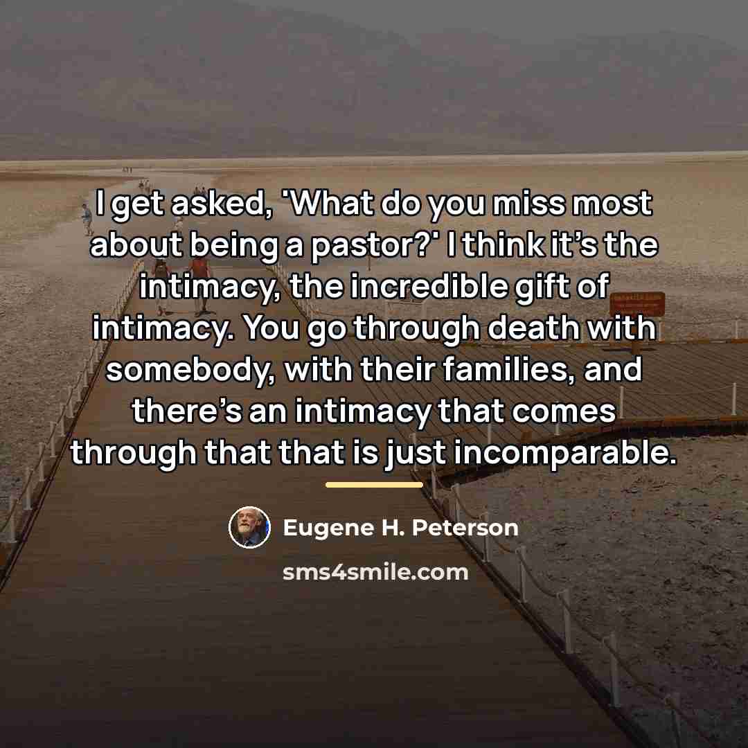 “I get asked, 'What do you miss most about being…” quote by Eugene H. Peterson