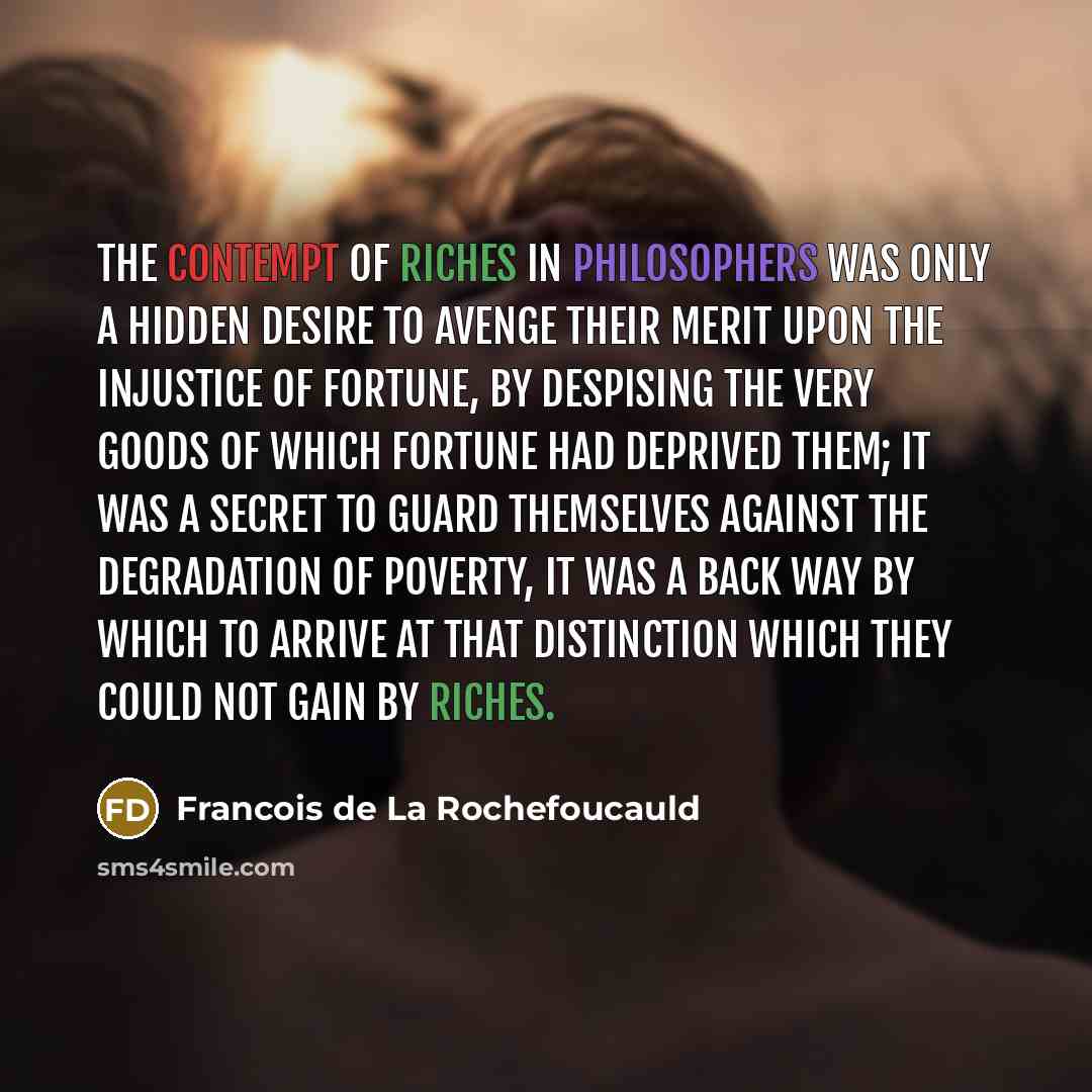 “The contempt of riches in philosophers was only a hidden…” quote by Francois de La Rochefoucauld