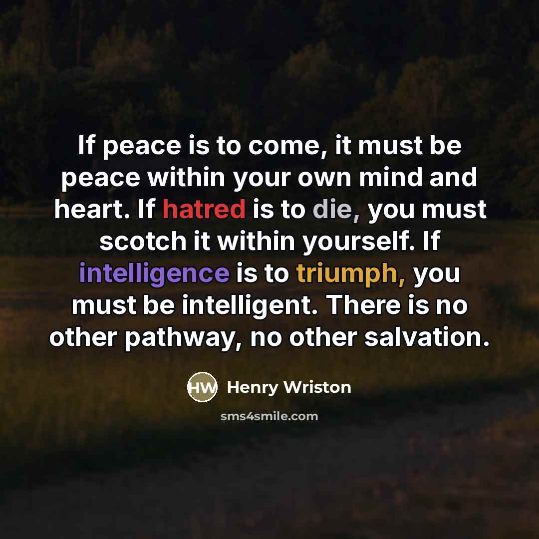 “If peace is to come, it must be peace within…” quote by Henry Wriston