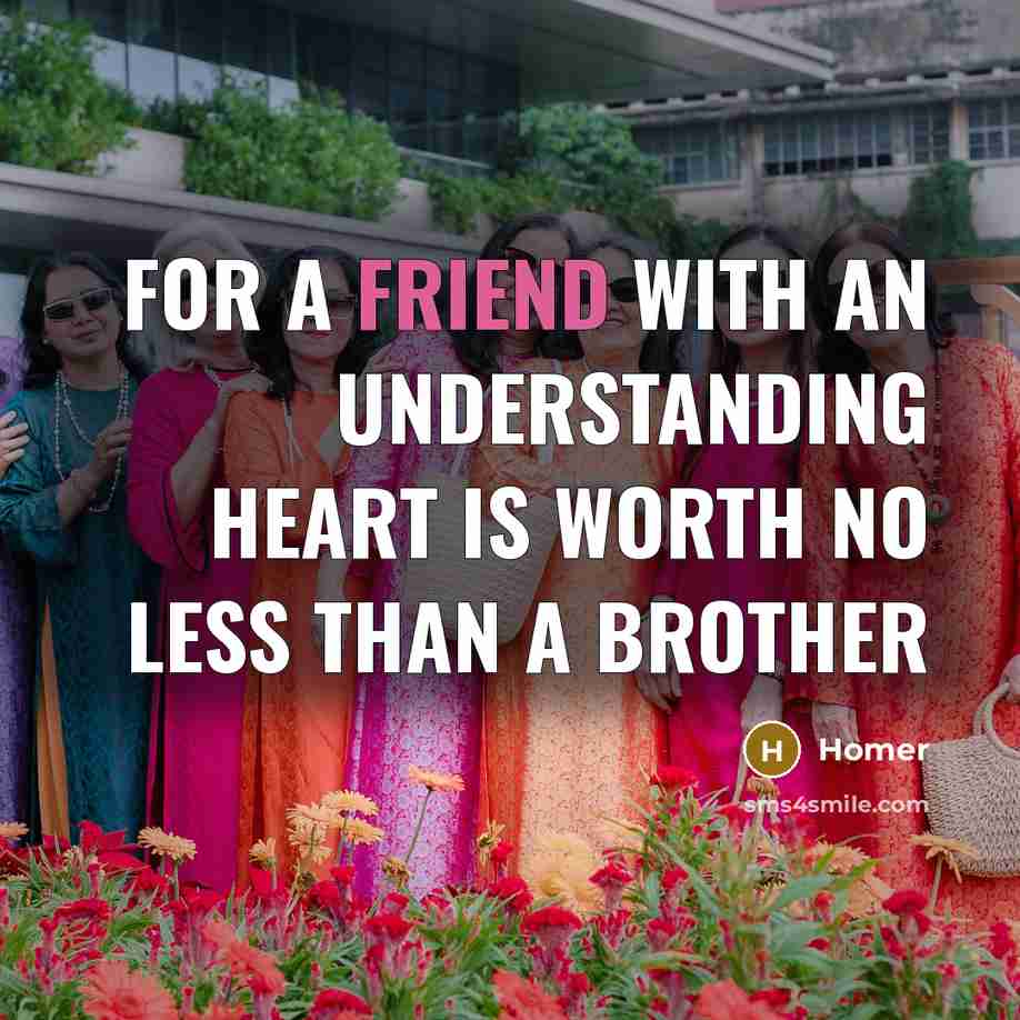 “For a friend with an understanding heart is worth no…” quote by Homer