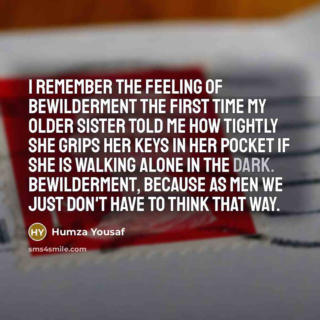 “I remember the feeling of bewilderment the first time my…” quote by Humza Yousaf