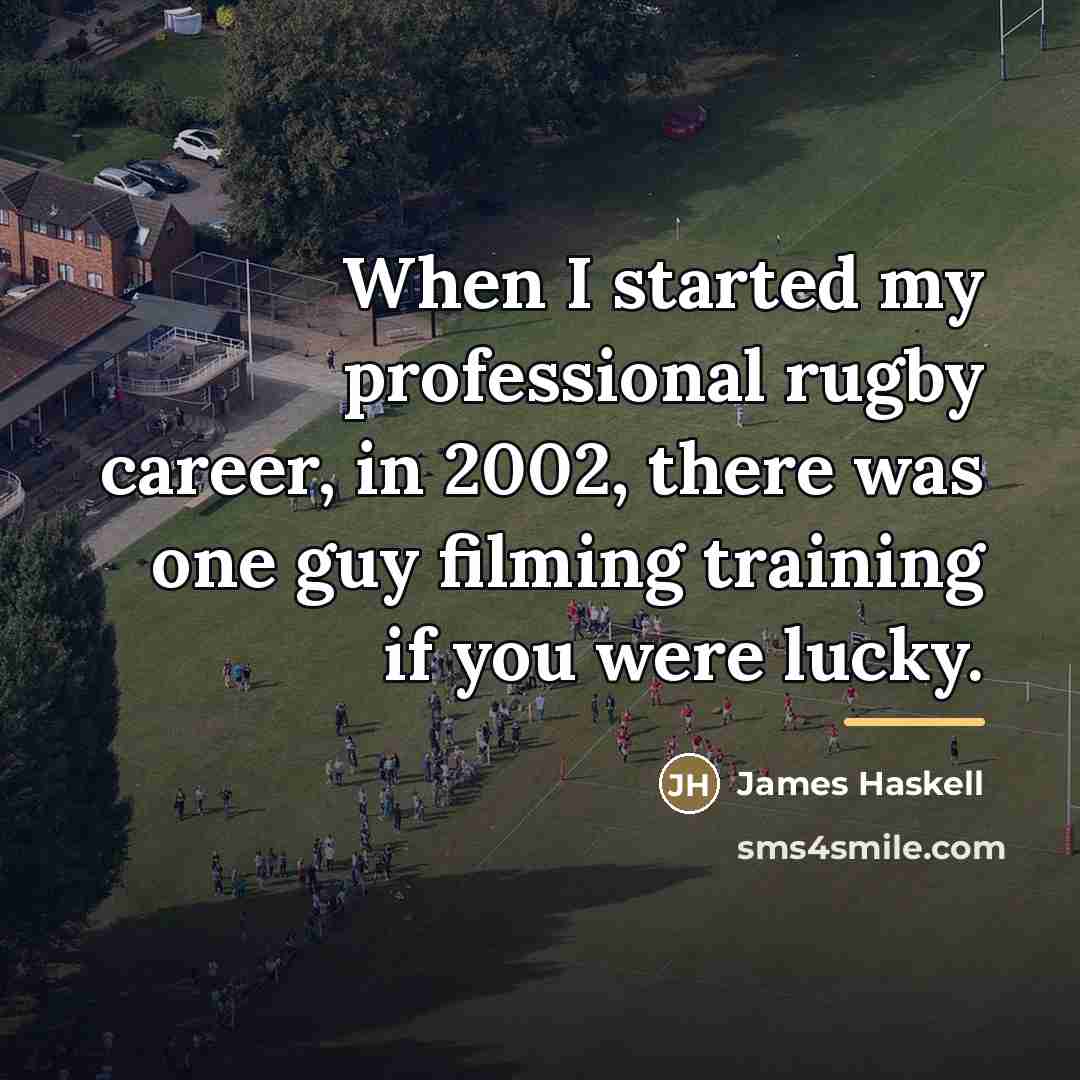 “When I started my professional rugby career, in 2002, there…” quote by James Haskell