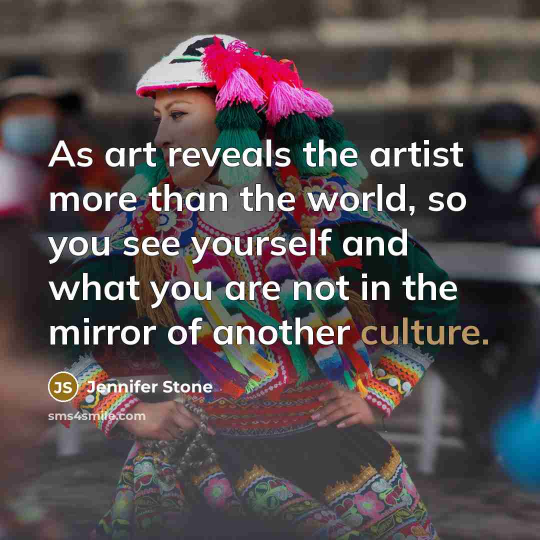 “As art reveals the artist more than the world, so…” quote by Jennifer Stone