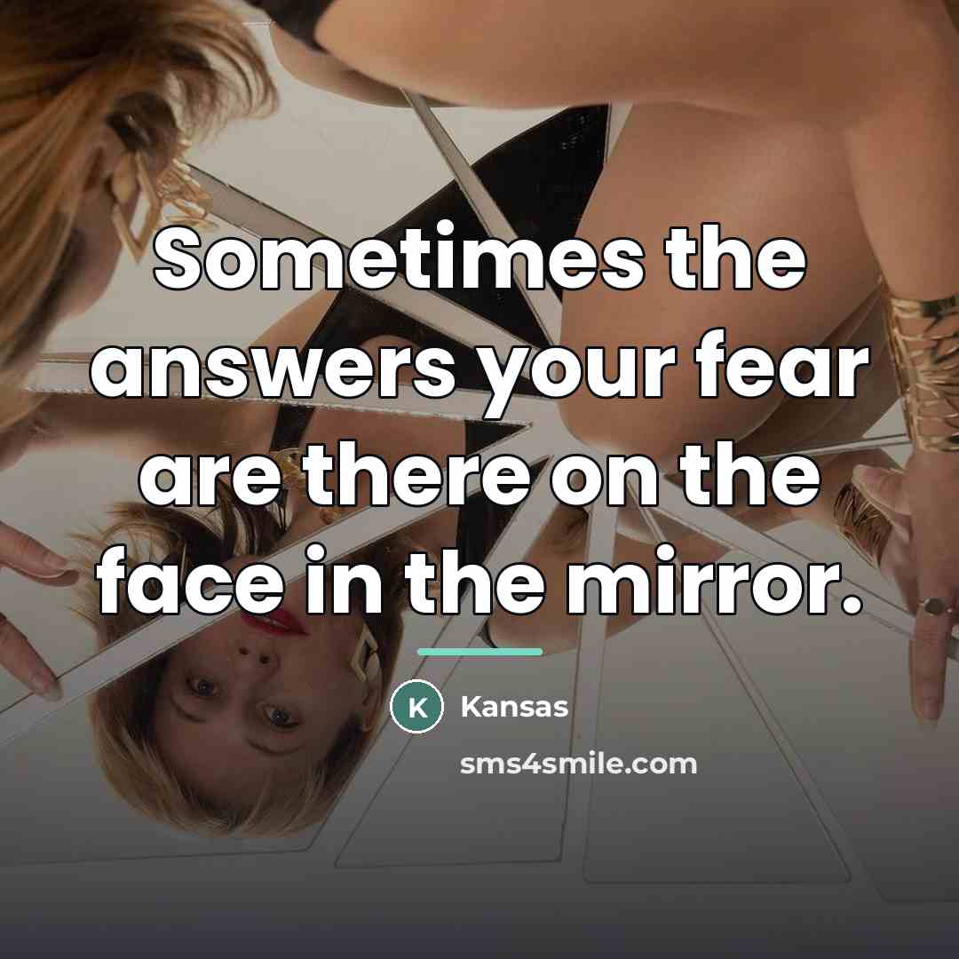 “Sometimes the answers your fear are there on the face…” quote by Kansas