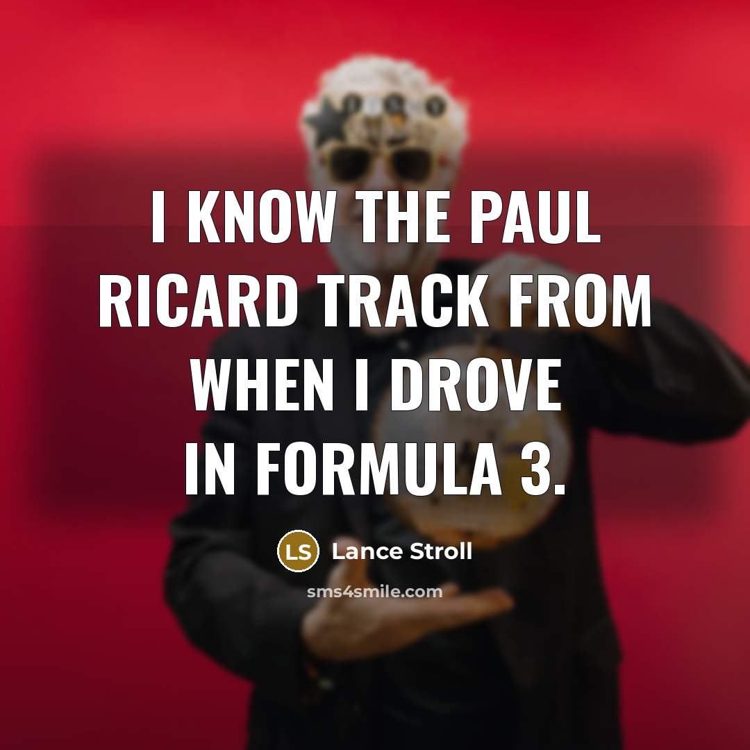 “I know the Paul Ricard track from when I drove…” quote by Lance Stroll