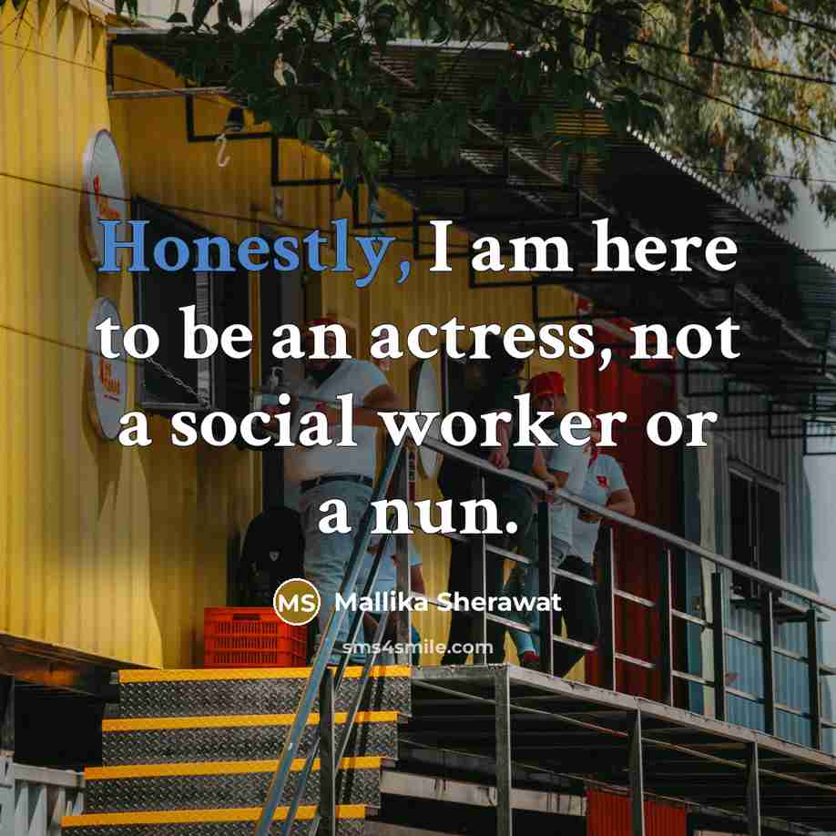 “Honestly, I am here to be an actress, not a…” quote by Mallika Sherawat