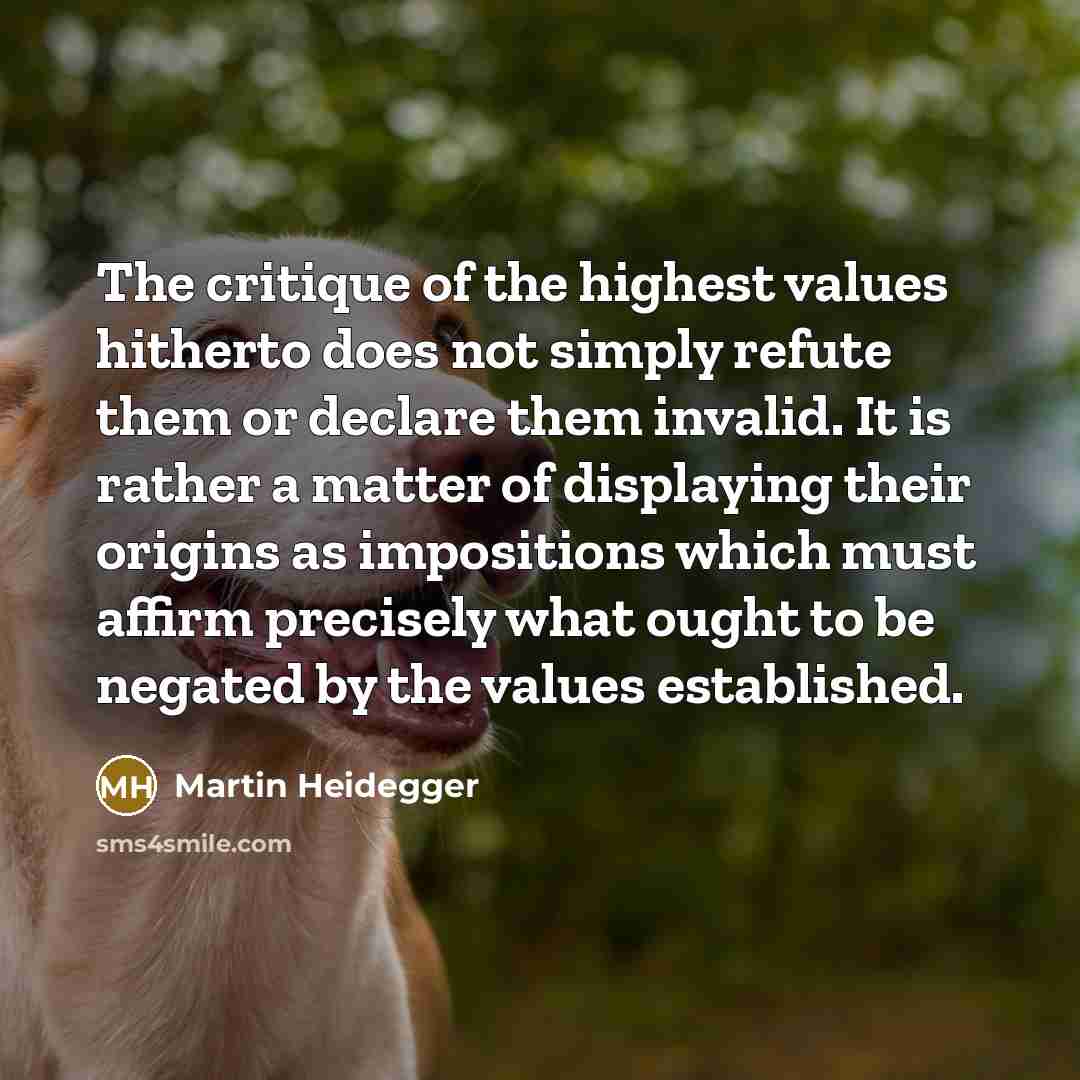 “The critique of the highest values hitherto does not simply…” quote by Martin Heidegger