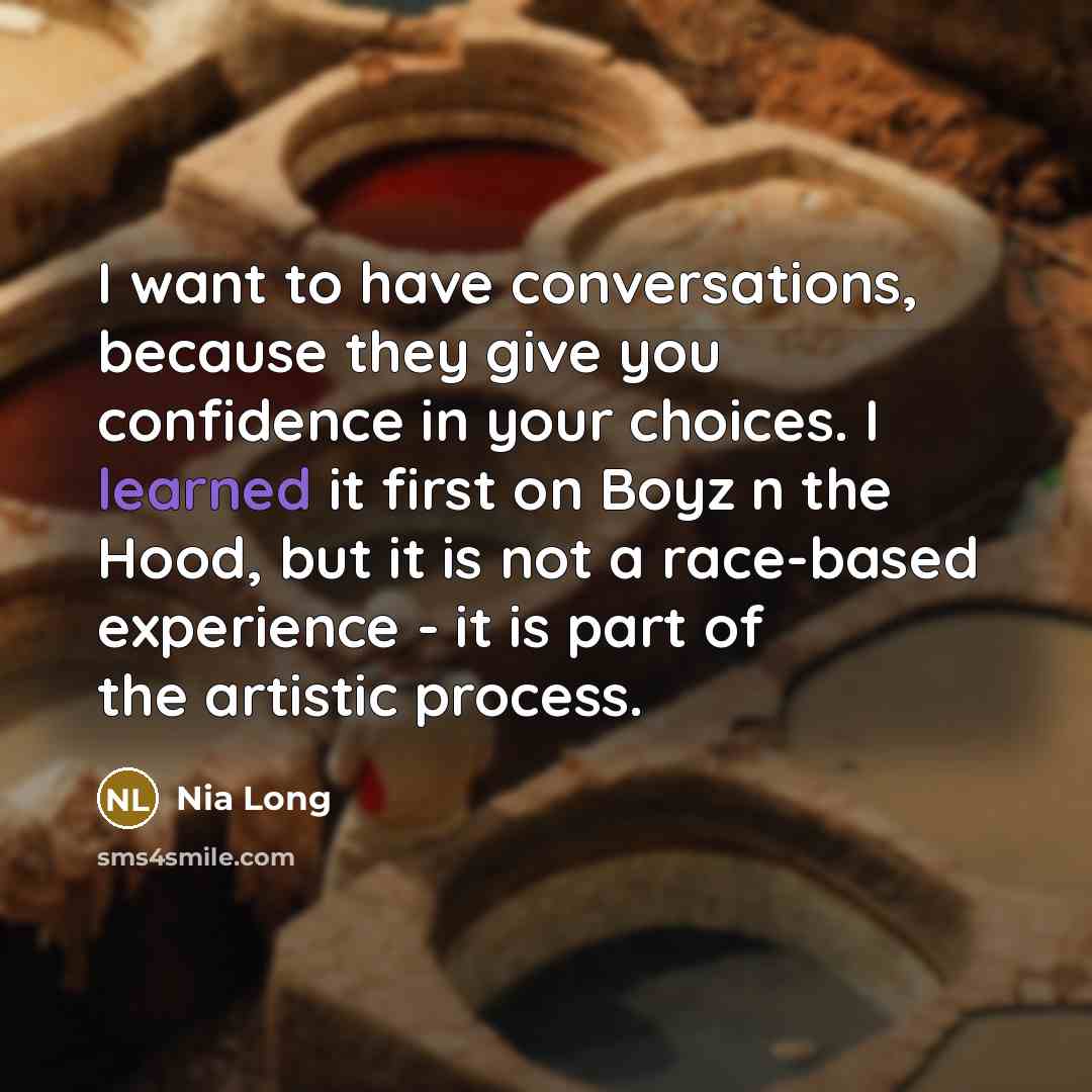 “I want to have conversations, because they give you confidence…” quote by Nia Long