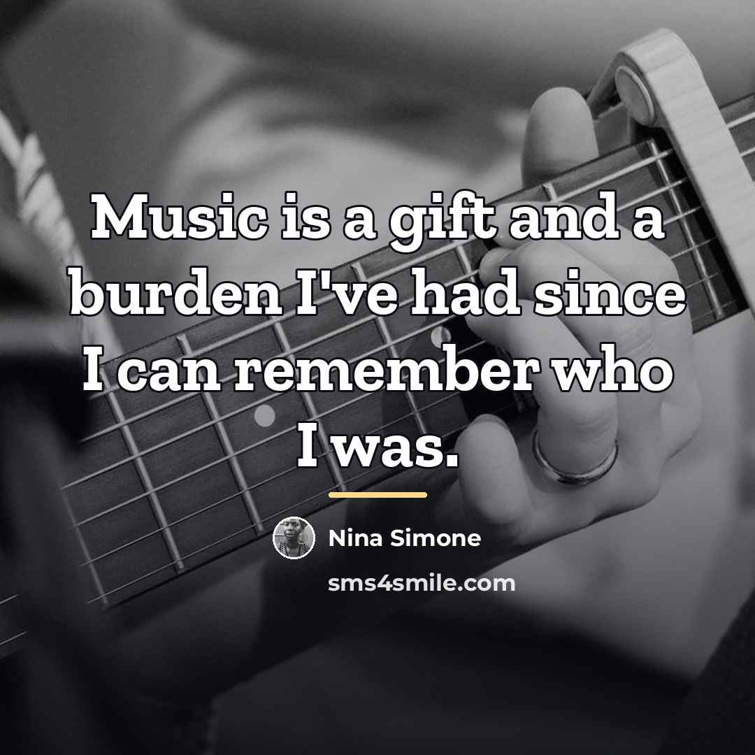 “Music is a gift and a burden I've had since…” quote by Nina Simone