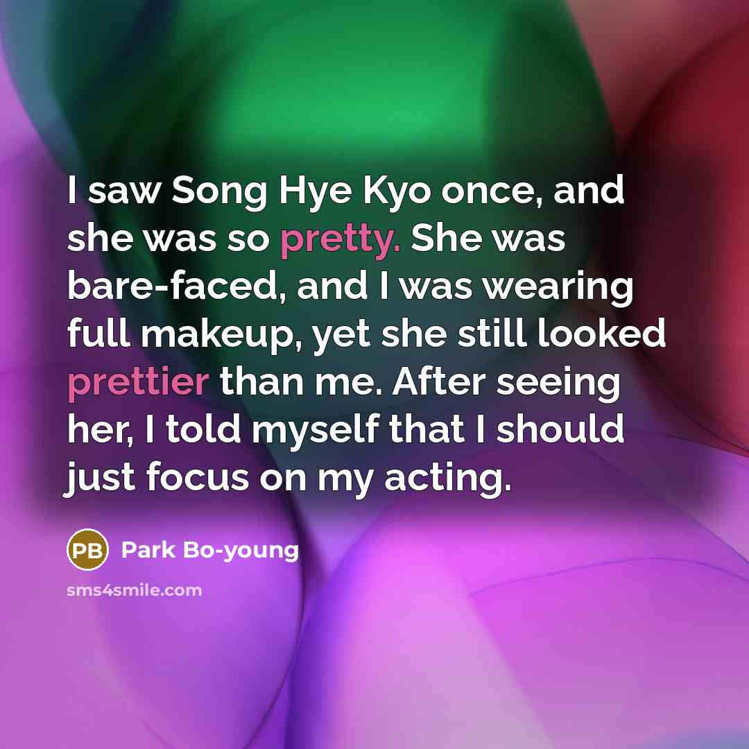 “I saw Song Hye Kyo once, and she was so…” quote by Park Bo-young