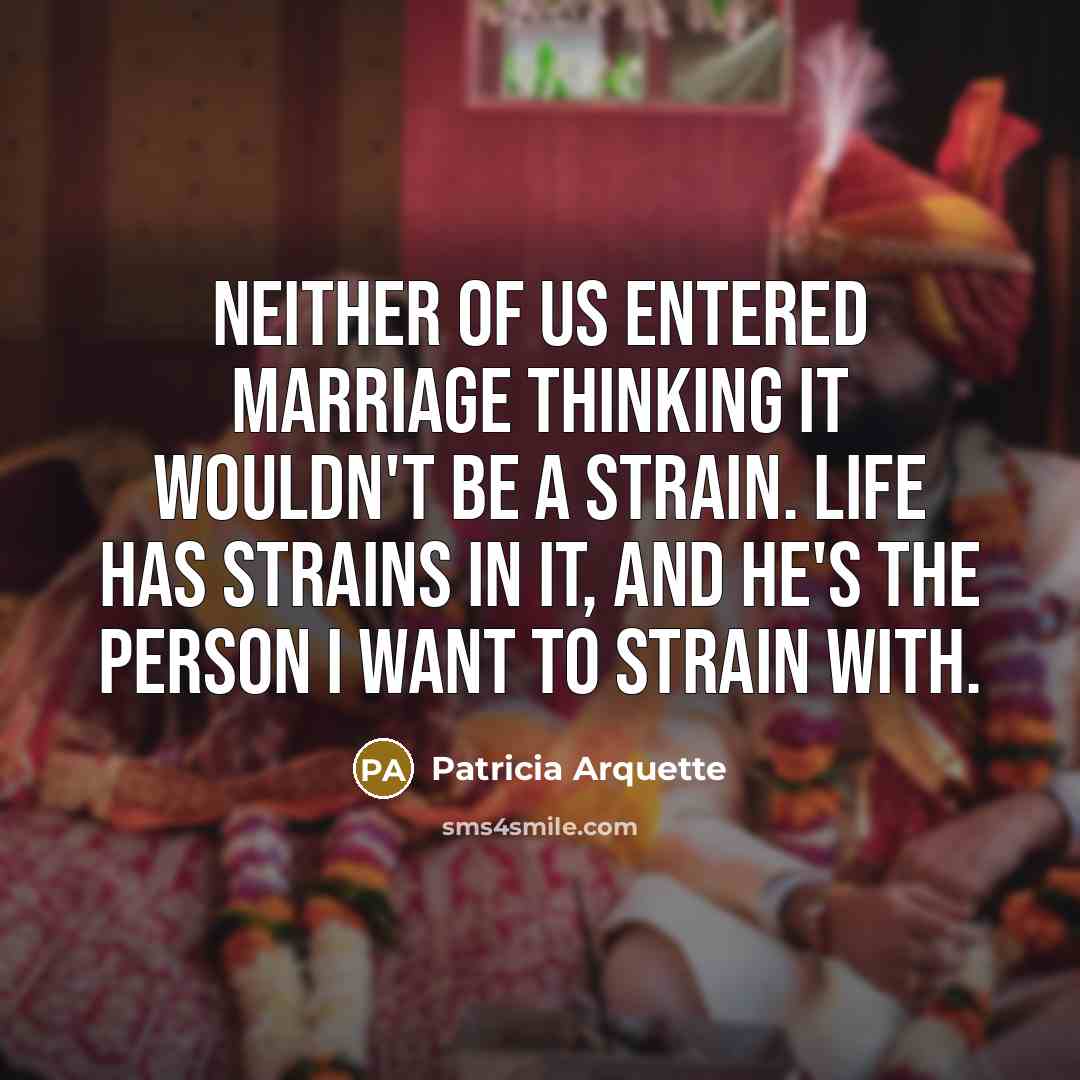 “Neither of us entered marriage thinking it wouldn't be a…” quote by Patricia Arquette