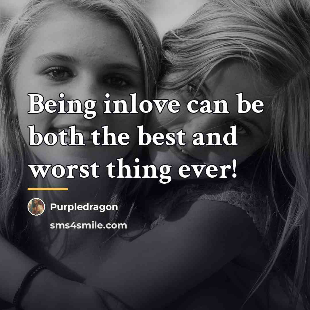 “Being inlove can be both the best and worst thing…” quote by Purpledragon