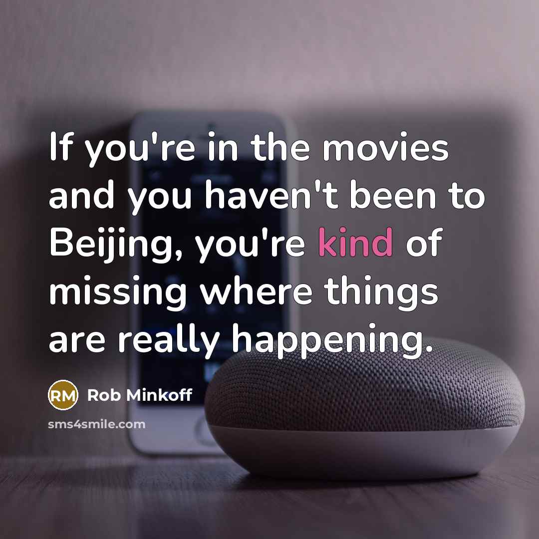 “If you're in the movies and you haven't been to…” quote by Rob Minkoff