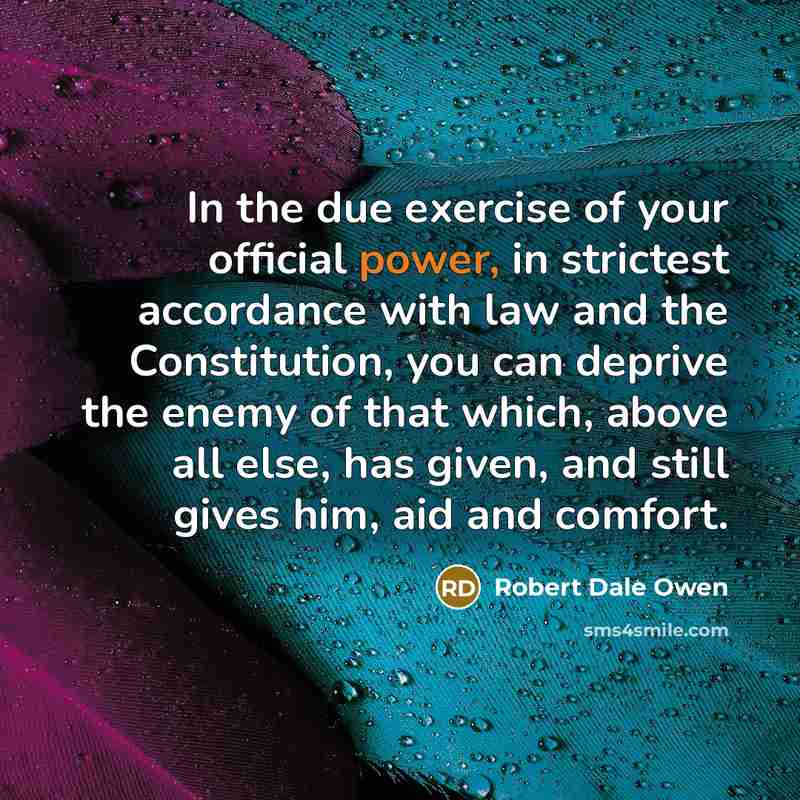 “In the due exercise of your official power, in strictest…” quote by Robert Dale Owen