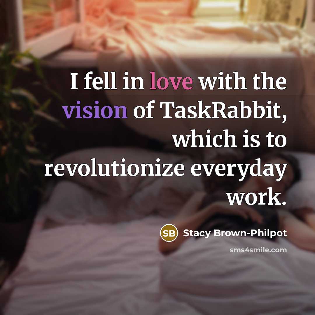 “I fell in love with the vision of TaskRabbit, which…” quote by Stacy Brown-Philpot