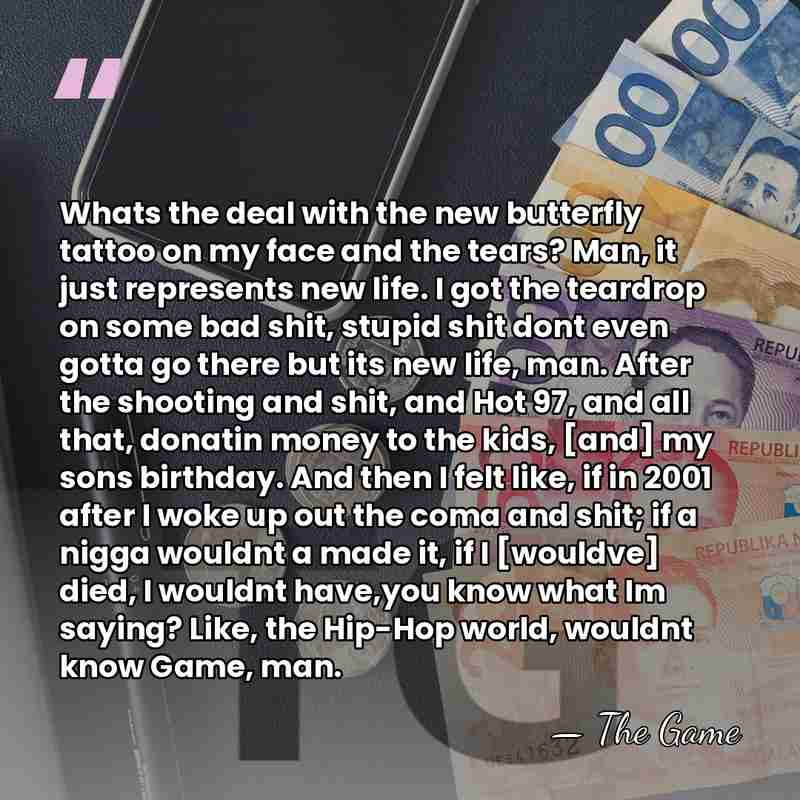 Whats the deal with the new butterfly tattoo on my face and&hellip; - The Game