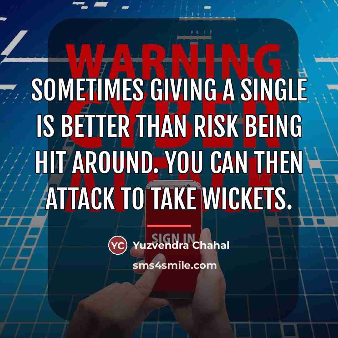 “Sometimes giving a single is better than risk being hit…” quote by Yuzvendra Chahal