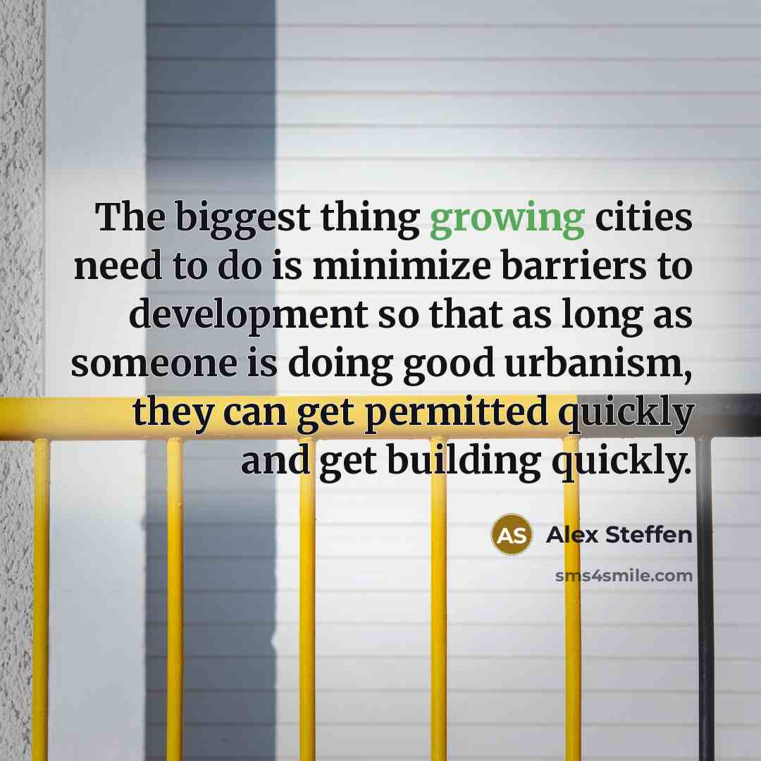 “The biggest thing growing cities need to do is minimize…” quote by Alex Steffen