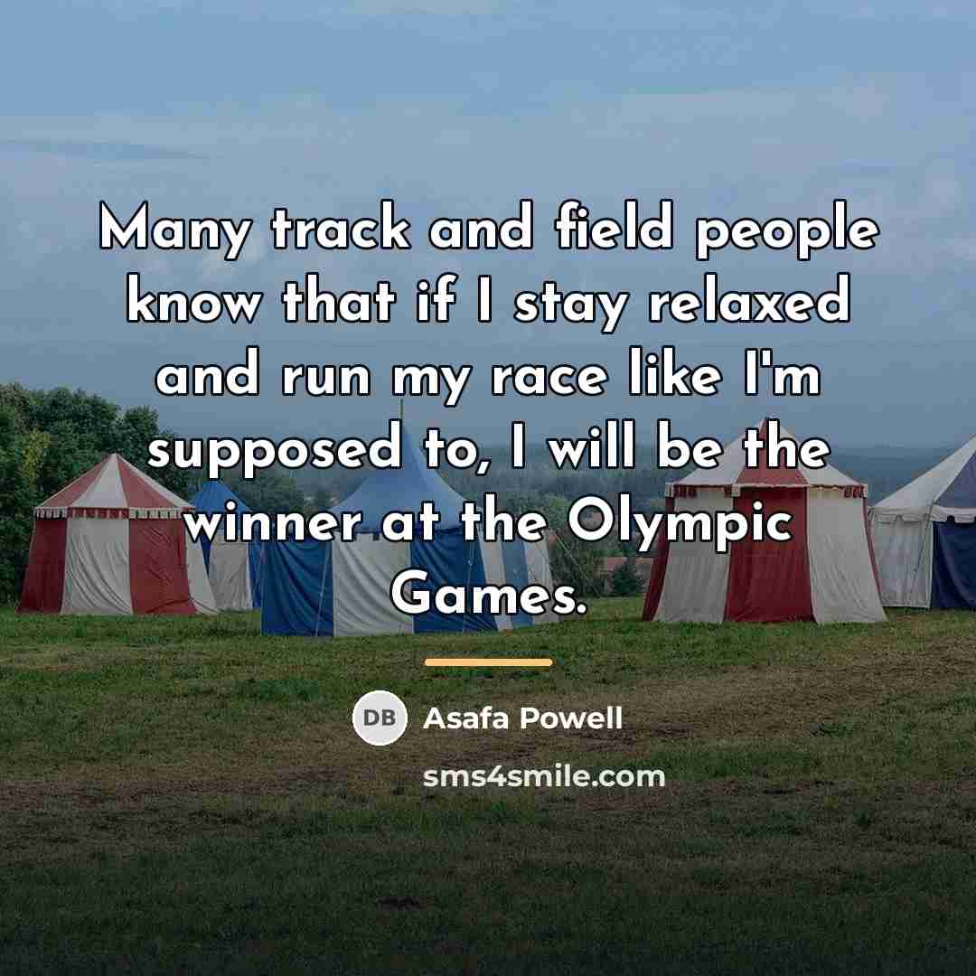 “Many track and field people know that if I stay…” quote by Asafa Powell