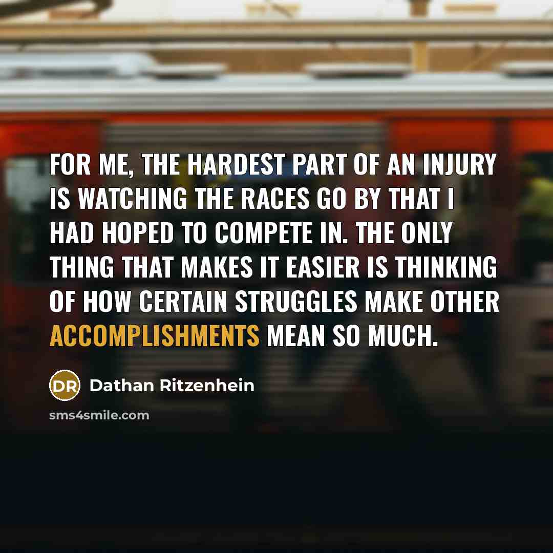 “For me, the hardest part of an injury is watching…” quote by Dathan Ritzenhein