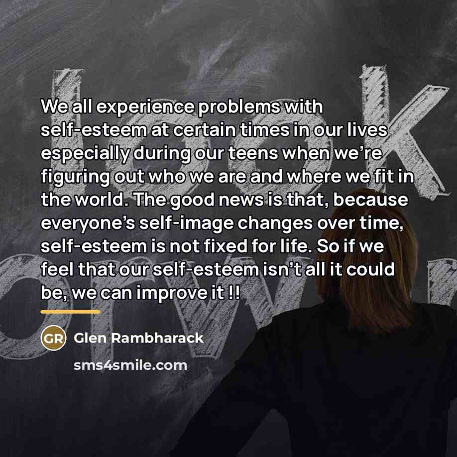 “We all experience problems with self-esteem at certain times in…” quote by Glen Rambharack