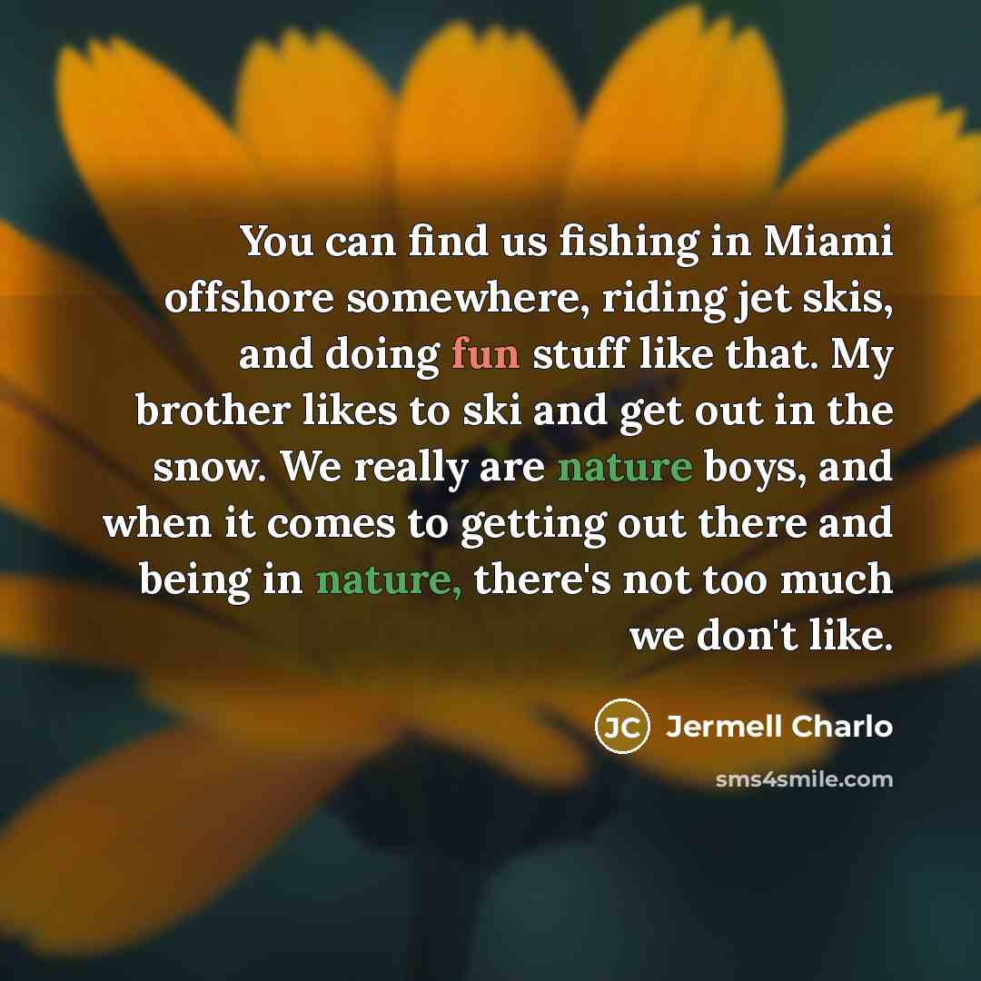 “You can find us fishing in Miami offshore somewhere, riding…” quote by Jermell Charlo