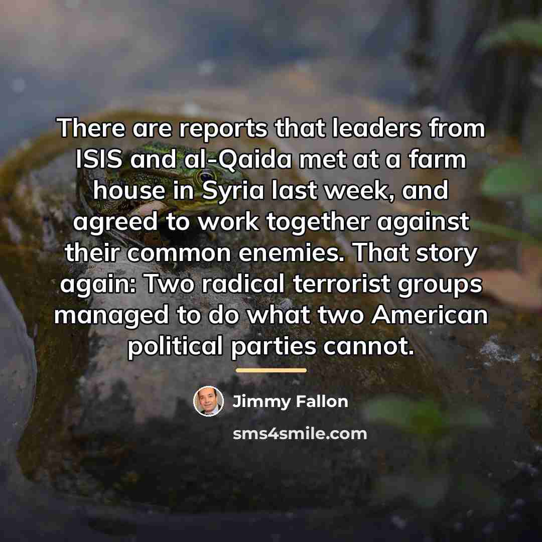 “There are reports that leaders from ISIS and al-Qaida met…” quote by Jimmy Fallon