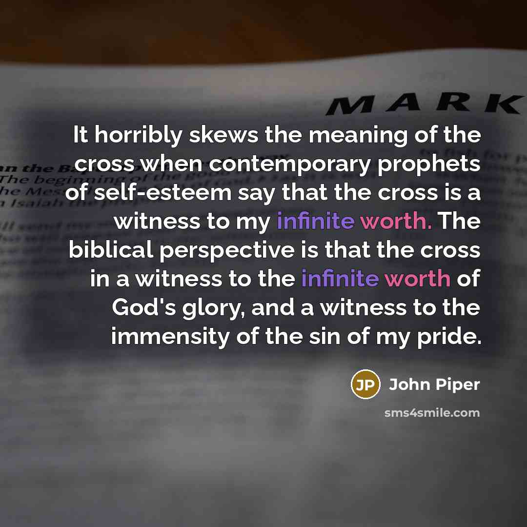 “It horribly skews the meaning of the cross when contemporary…” quote by John Piper