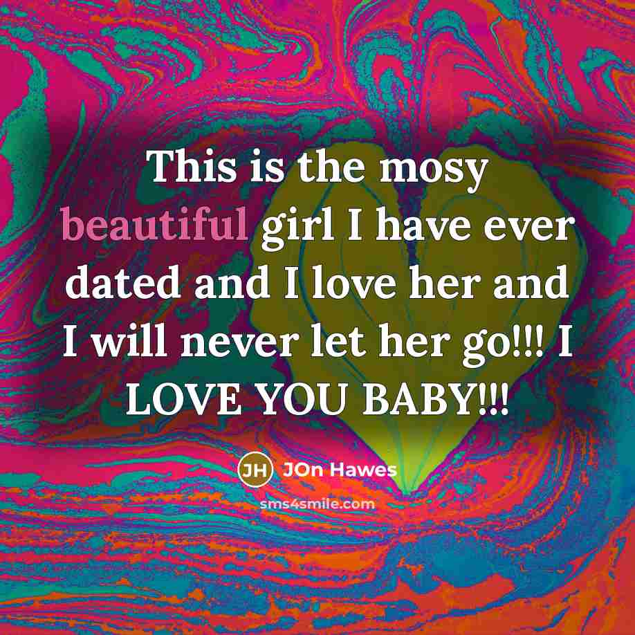 “This is the mosy beautiful girl I have ever dated…” quote by Jon Hawes