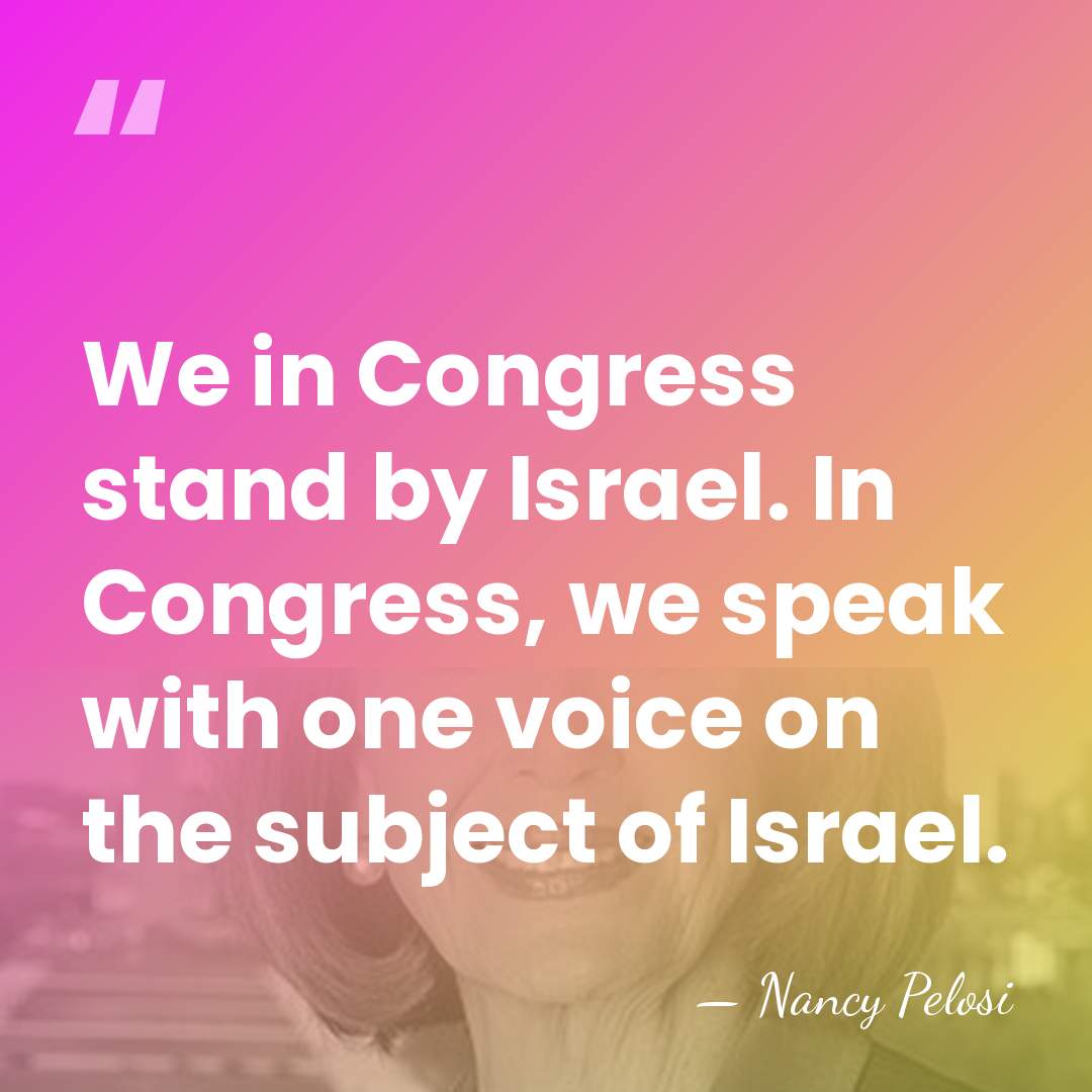 We in Congress stand by Israel. In Congress, we speak with one&hellip; - Nancy Pelosi