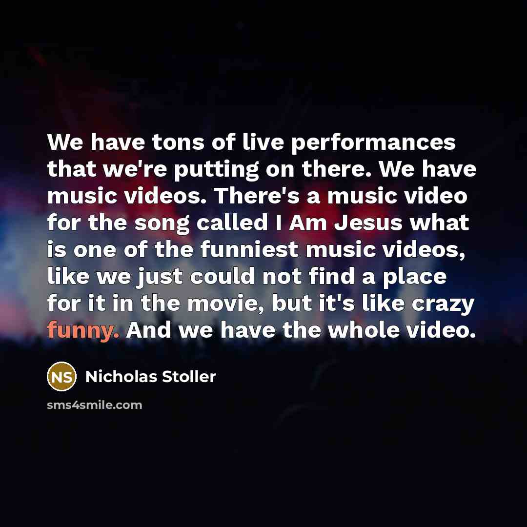 “We have tons of live performances that we're putting on…” quote by Nicholas Stoller