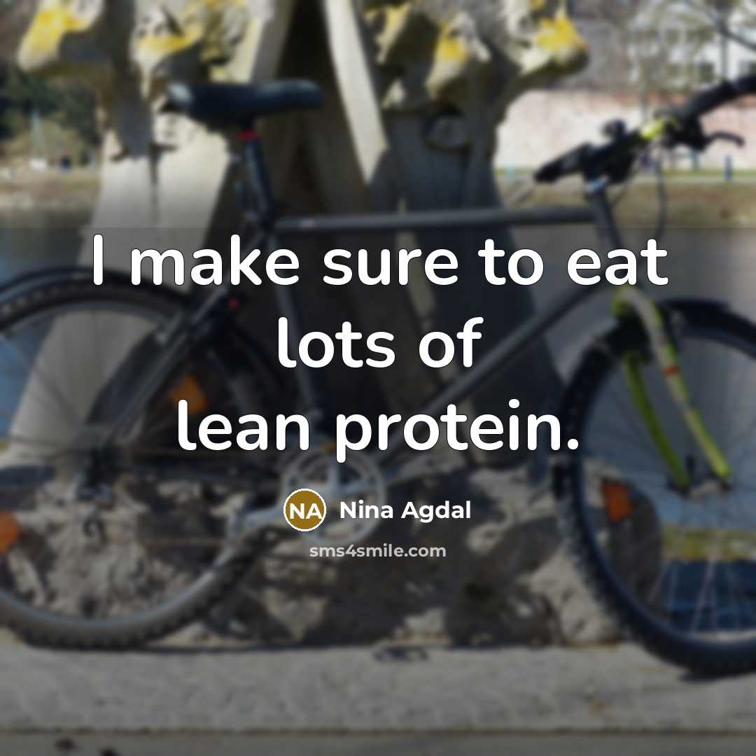 “I make sure to eat lots of lean protein.…” quote by Nina Agdal