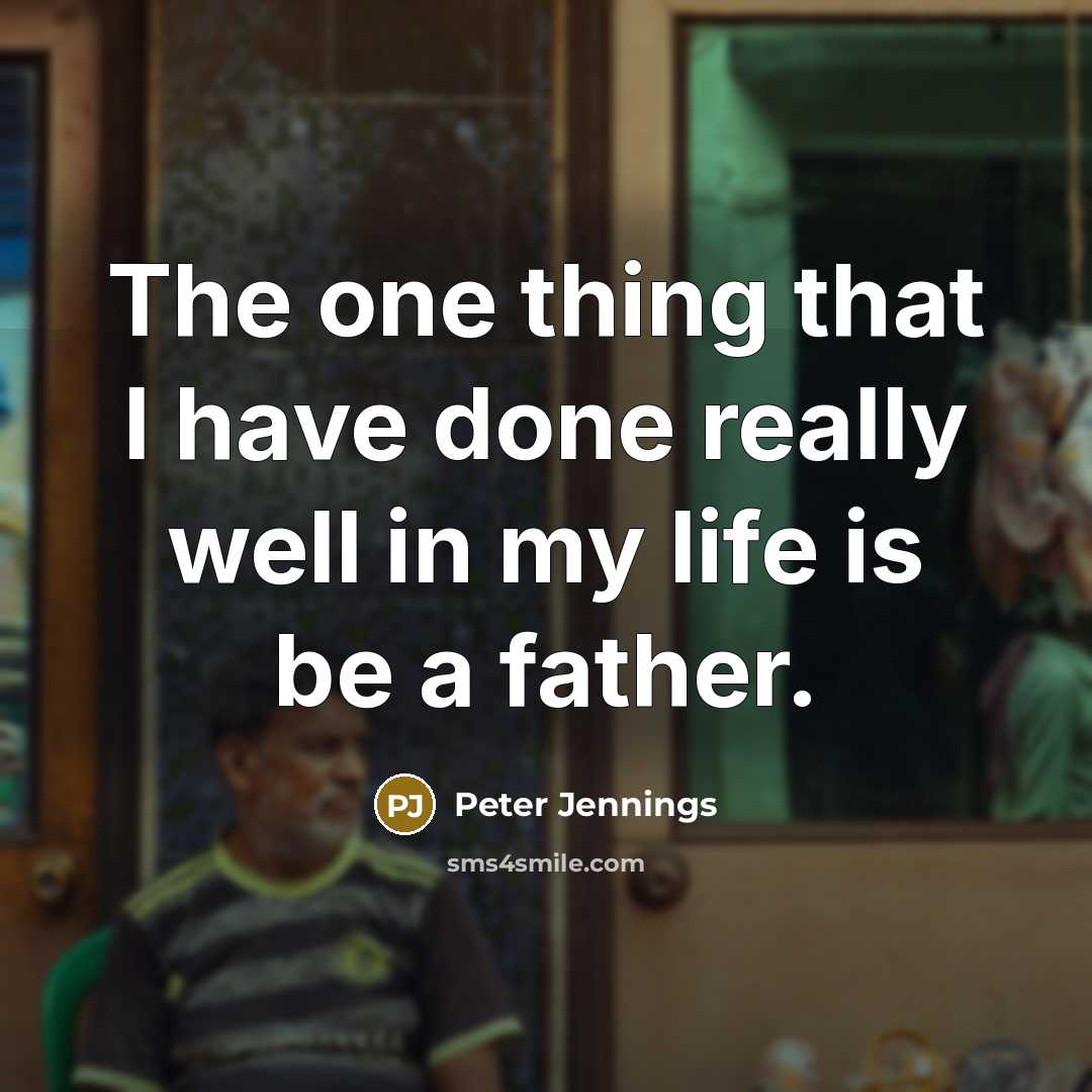 “The one thing that I have done really well in…” quote by Peter Jennings
