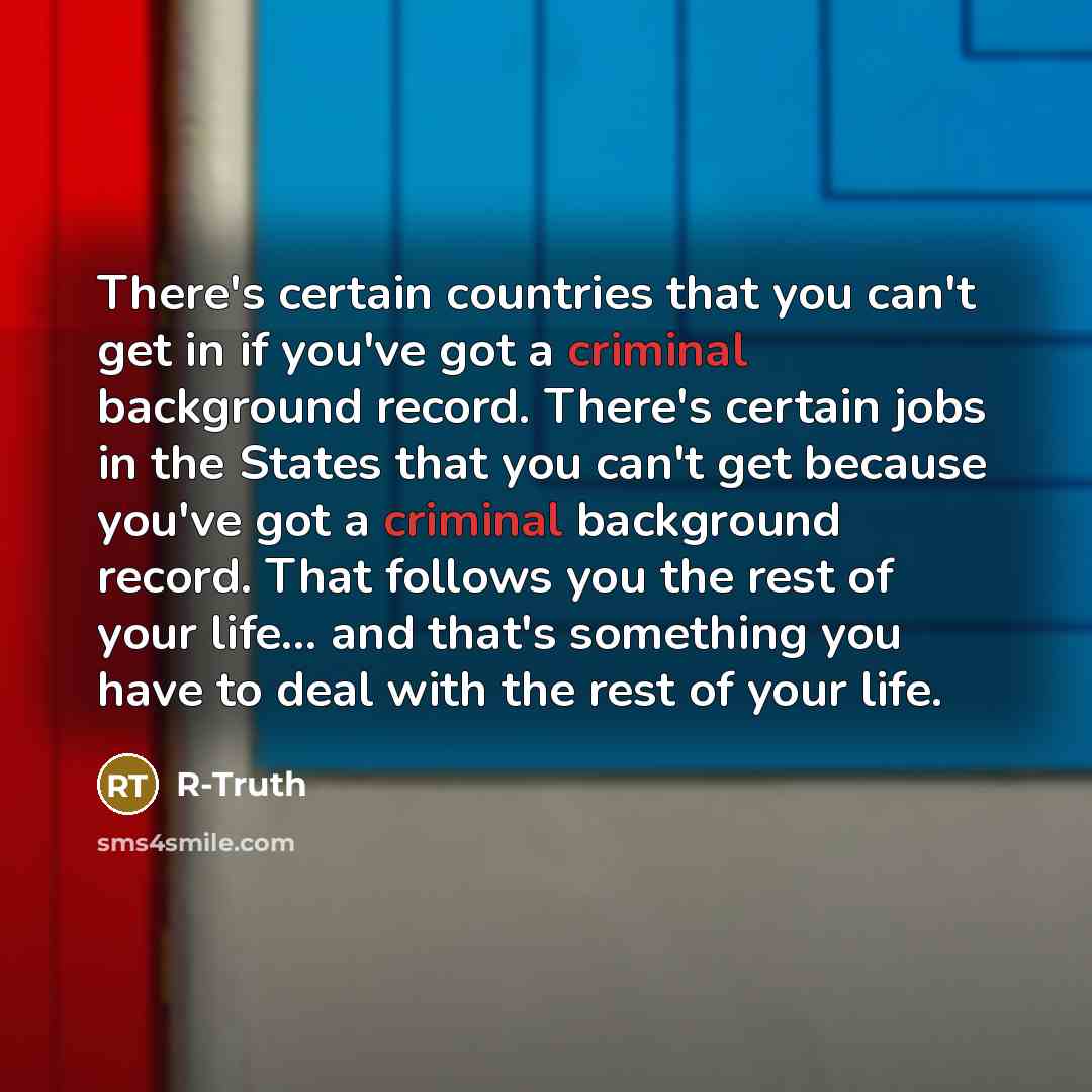 “There's certain countries that you can't get in if you've…” quote by R-Truth