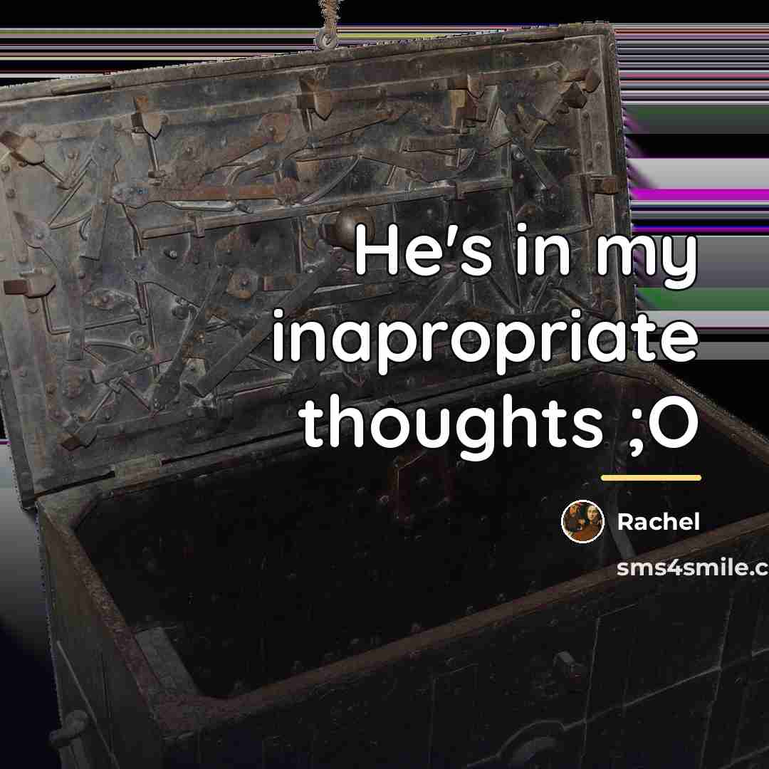 “He's in my inapropriate thoughts ;O…” quote by Rachel