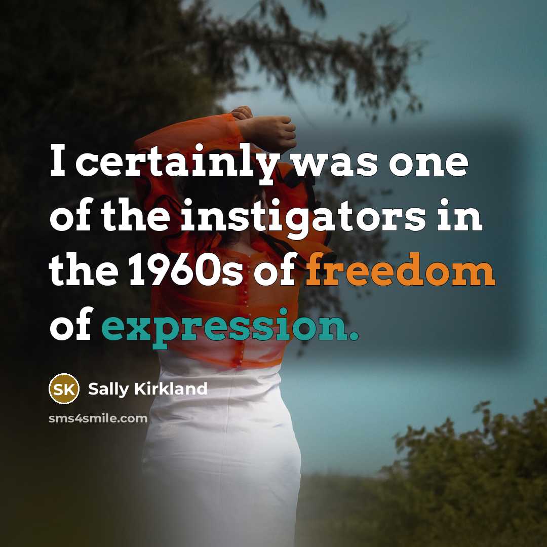 “I certainly was one of the instigators in the 1960s…” quote by Sally Kirkland