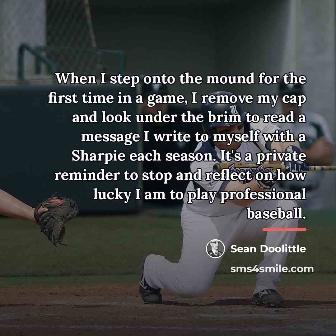 “When I step onto the mound for the first time…” quote by Sean Doolittle