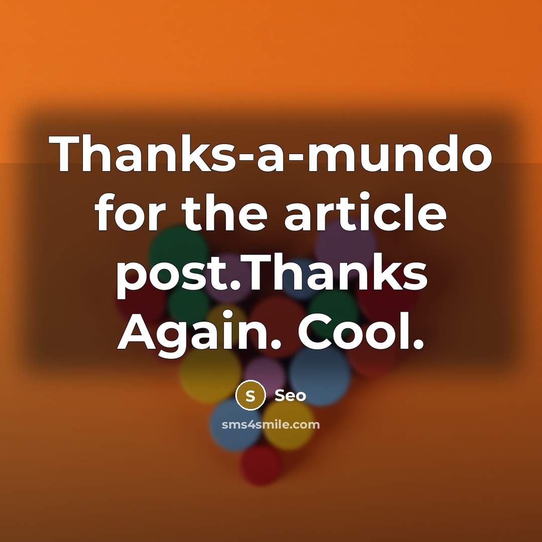 “Thanks-a-mundo for the article post.Thanks Again. Cool.” quote by Seo