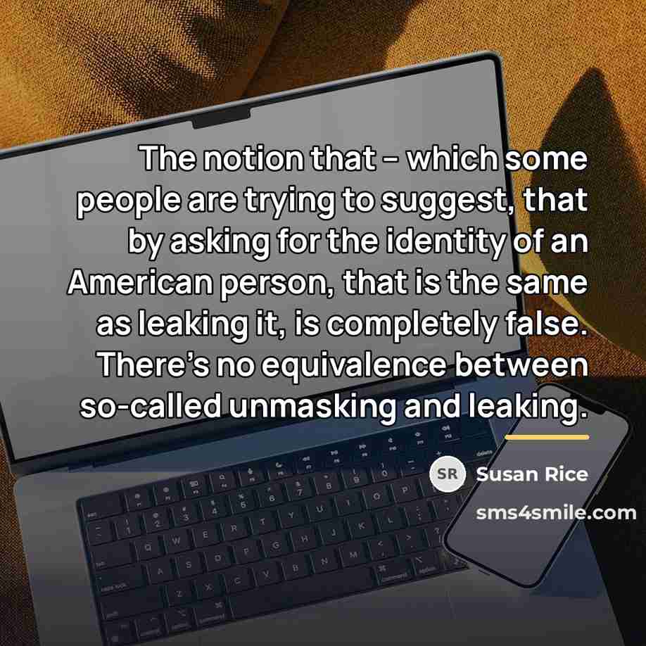“The notion that -- which some people are trying to…” quote by Susan Rice