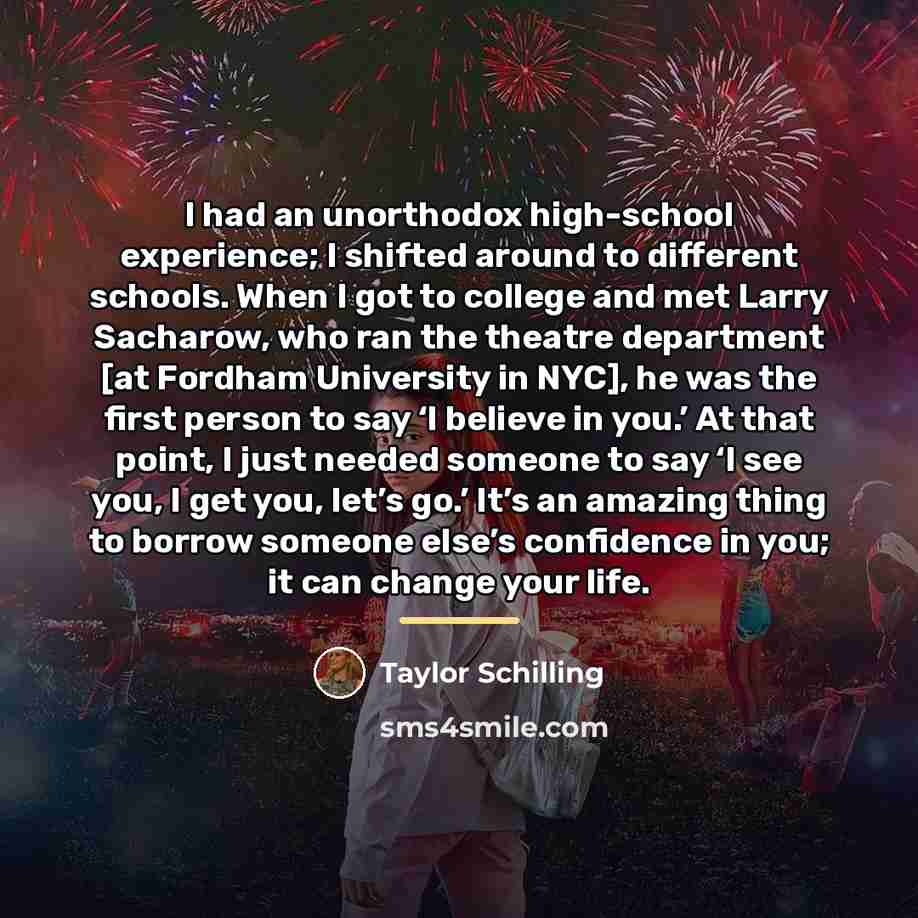 “I had an unorthodox high-school experience; I shifted around to…” quote by Taylor Schilling