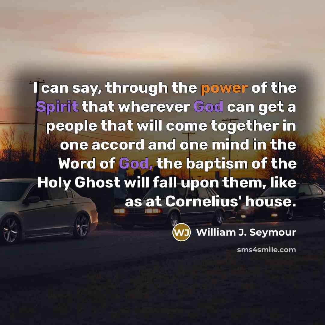 “I can say, through the power of the Spirit that…” quote by William J. Seymour