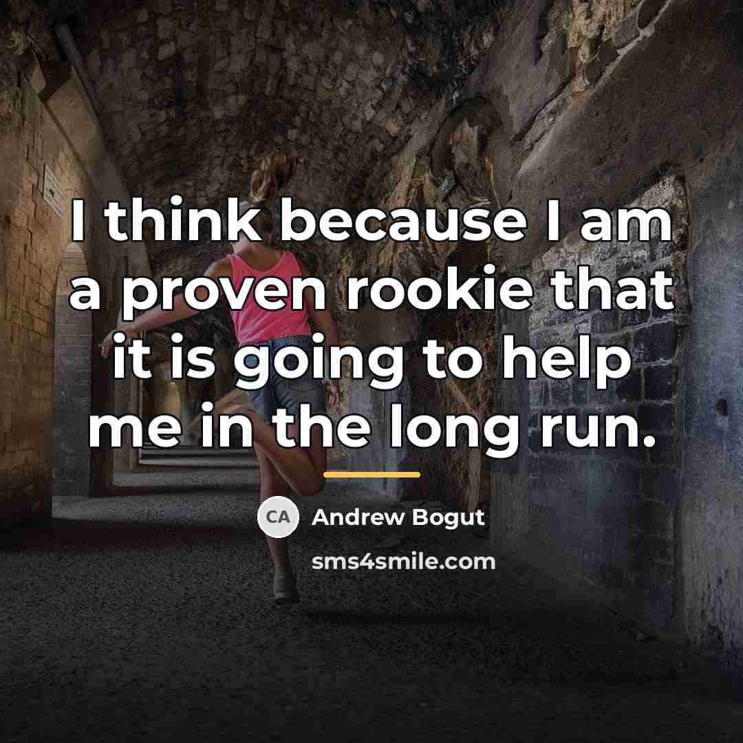 “I think because I am a proven rookie that it…” quote by Andrew Bogut