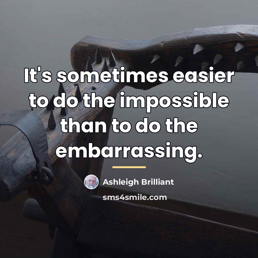 “It's sometimes easier to do the impossible than to do…” quote by Ashleigh Brilliant