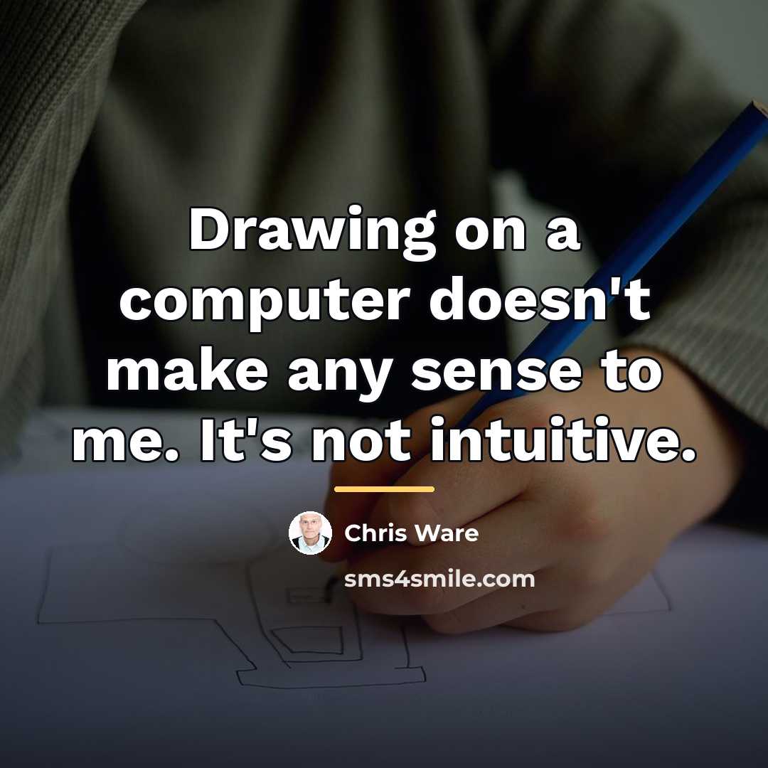 “Drawing on a computer doesn't make any sense to me.…” quote by Chris Ware