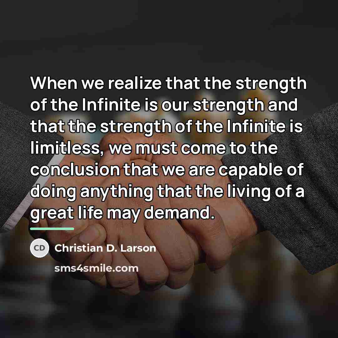“When we realize that the strength of the Infinite is…” quote by Christian D. Larson